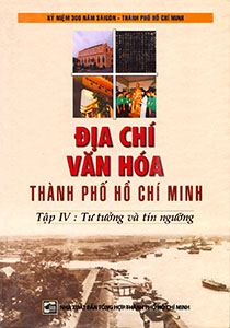 Địa chí văn hóa Thành phố Hồ Chí Minh (Tập 4 : Tư tưởng và tín ngưỡng)