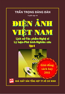 Điện ảnh Việt Nam - Lịch sử - Tác phẩm - Nghệ sĩ - Lý luận - Phê bình - Nghiên cứu (Tập 4)