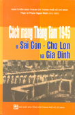 Cách mạng tháng 8 năm 1945 ở Sài Gòn, Chợ Lớn và Gia Định