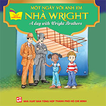 A DAY WITH WRIGHT BROTHES - MỘT NGÀY ANH EM NHÀ WRIGHT (SONG NGỮ ANH-VIỆT)